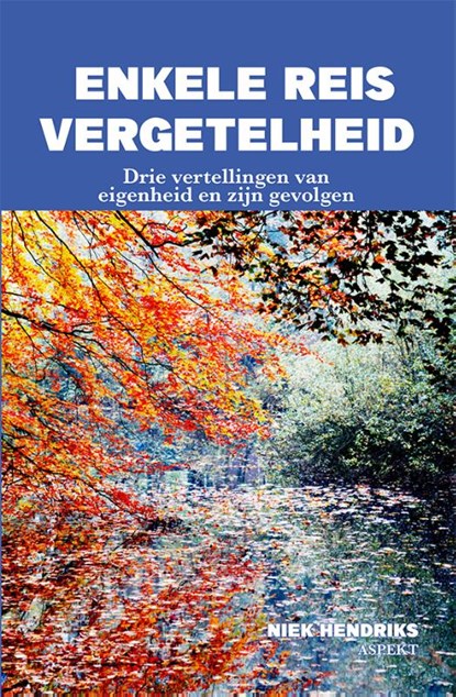 Enkele reis vergetelheid, Niek Hendriks - Paperback - 9789464629286