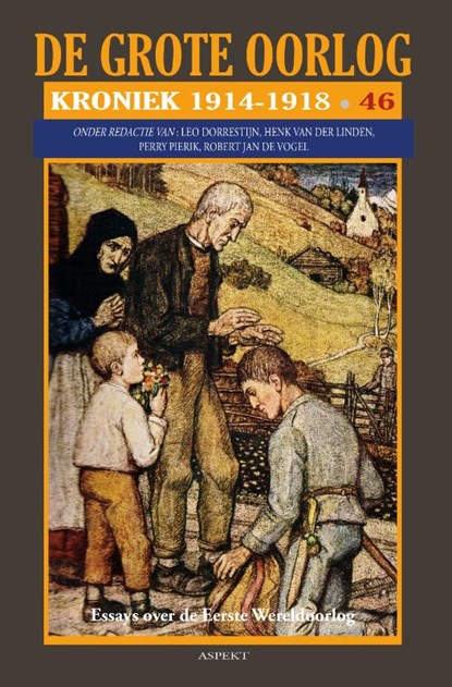 De Grote Oorlog, kroniek 1914 - 1918, Henk van der Linden ; Perry Pierik ; Robert Jan de Vogel - Paperback - 9789464629392