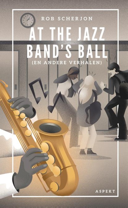 At the Jazz Band's Ball, Rob Scherjon - Paperback - 9789464629446