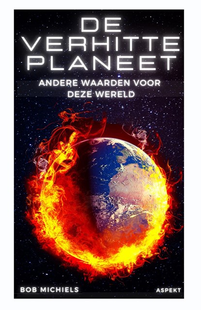 De verhitte planeet, Bob Michiels - Ebook - 9789464629774