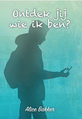 Ontdek jij wie ik ben? - Alice Bakker - 9789464640106