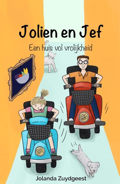 Een huis vol vrolijkheid, Jolanda Zuydgeest - Paperback - 9789464640120
