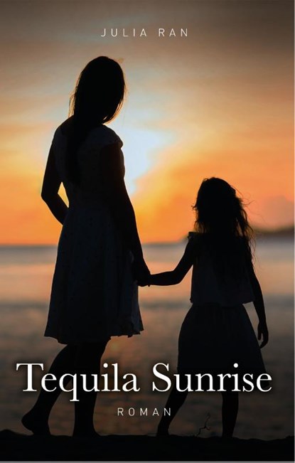 Tequila Sunrise, Julia Ran - Paperback - 9789464640748