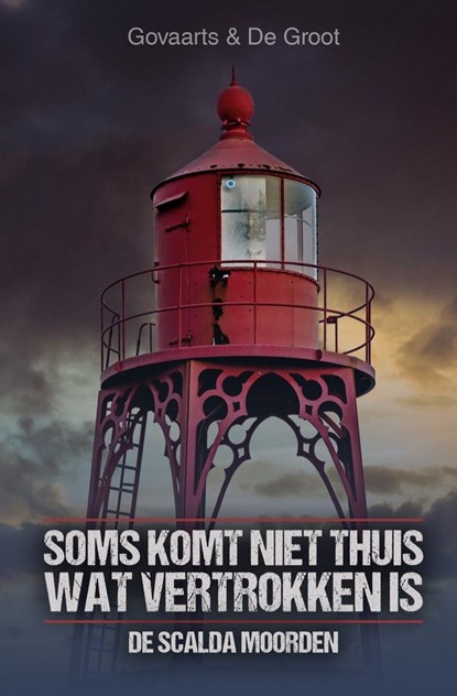 Soms komt niet thuis wat vertrokken is, Jos Govaarts ; Mark de Groot - Ebook - 9789464640854