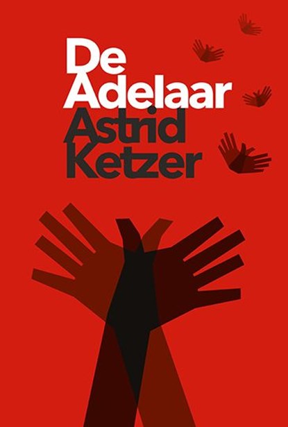 De adelaar, Astrid Ketzer - Ebook - 9789464641110