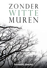 Zonder witte muren - Hanneke Simons - 9789464641578