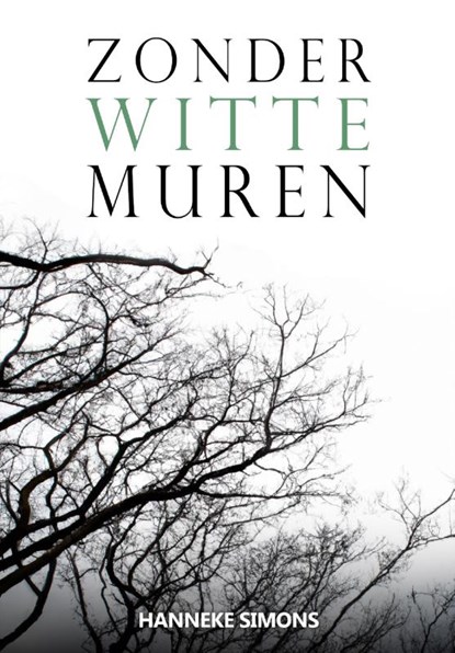 Zonder witte muren, Hanneke Simons - Paperback - 9789464641578