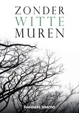 Zonder witte muren - Hanneke Simons - 9789464641585
