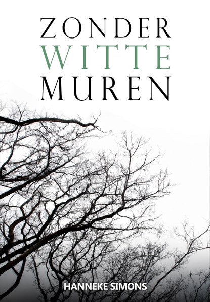 Zonder witte muren, Hanneke Simons - Ebook - 9789464641585