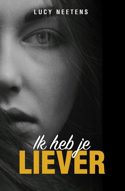 Ik heb je liever, Lucy Neetens - Paperback - 9789464642087