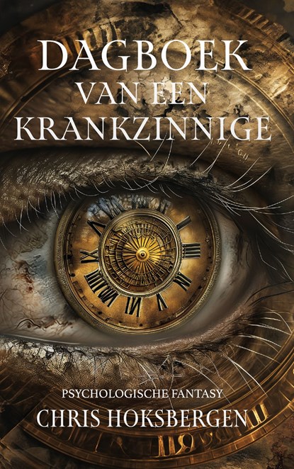 Dagboek van een krankzinnige, Chris Hoksbergen - Ebook - 9789464642353