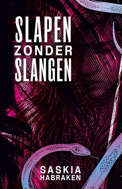 Slapen zonder slangen, Saskia Habraken - Paperback - 9789464642513
