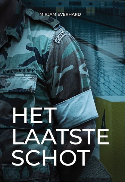 Het laatste schot, Mirjam Everhard - Ebook - 9789464642643