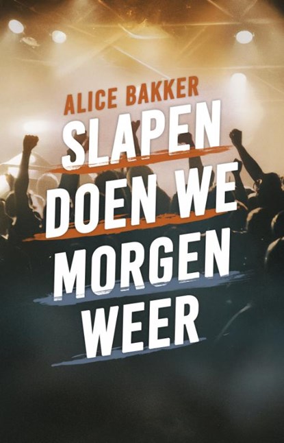 Slapen doen we morgen weer, Alice Bakker - Paperback - 9789464642780