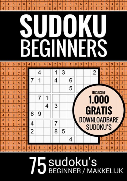 Sudoku Makkelijk - Puzzelboek voor Beginners: 75 Makkelijke Sudoku Puzzels voor Volwassenen en Ouderen, Sudoku Puzzelboeken - Paperback - 9789464650471