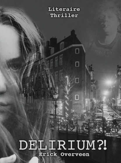 Delirium?!, Erick Overveen - Gebonden - 9789464650846