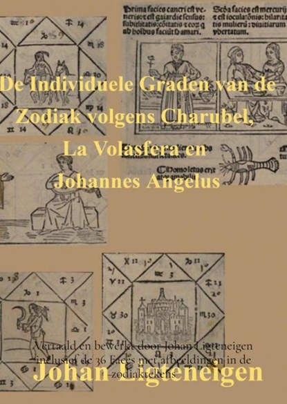 De Individuele Graden van de Zodiak volgens Charubel, La Volasfera en Johannes Angelus, Johan Ligteneigen - Paperback - 9789464650907