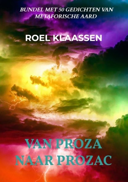 Van Proza naar Prozac, Roel Klaassen - Paperback - 9789464651003