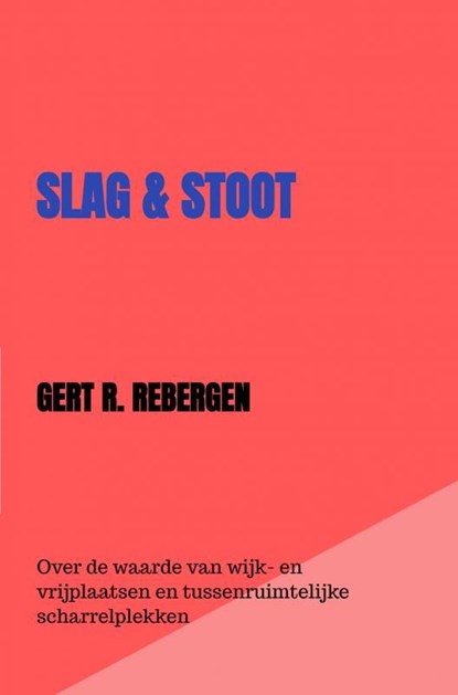 Slag & Stoot, Gert Rebergen - Ebook - 9789464651157