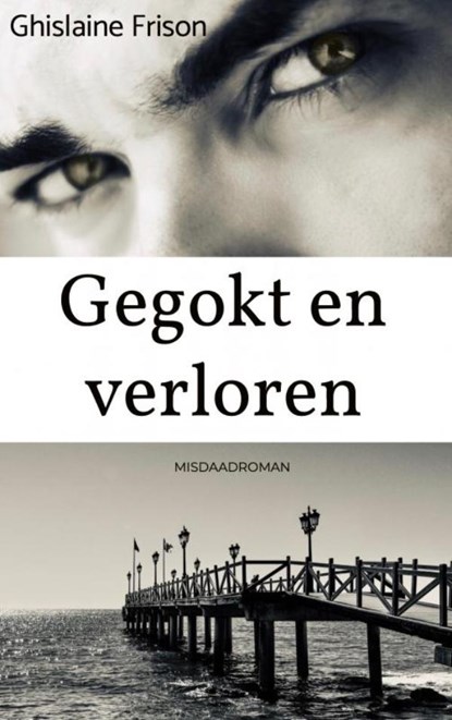 Gegokt en verloren, Ghislaine Frison - Paperback - 9789464651744