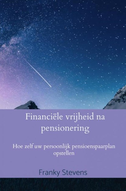 Financiële vrijheid na pensionering, Franky Stevens - Paperback - 9789464651898