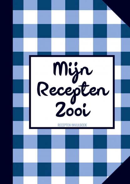 Originele Cadeaus voor Vrouwen en Mannen - Recepten Invulboek / Receptenboek - "Mijn Recepten Zooi", Originele Cadeaus - Paperback - 9789464651904