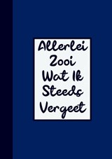 Grappig Cadeau Man / Boekcadeau Collega - Wachtwoordenboekje - "Allerlei Zooi Wat Ik Steeds Vergeet" - Grappige Cadeaus - 9789464651942