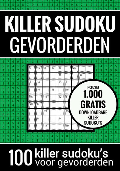 Sudoku Medium: KILLER SUDOKU - Puzzelboek met 100 Puzzels voor Gevorderden, Sudoku Puzzelboeken - Paperback - 9789464652574