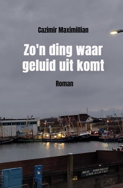 Zo'n ding waar geluid uit komt, Cazimir Maximillian - Paperback - 9789464653311
