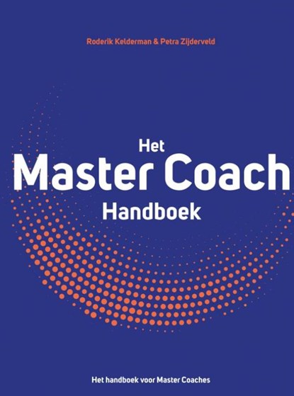 Master Coach - Roderik Kelderman & Petra Zijderveld, Roderik Kelderman - Gebonden - 9789464653441