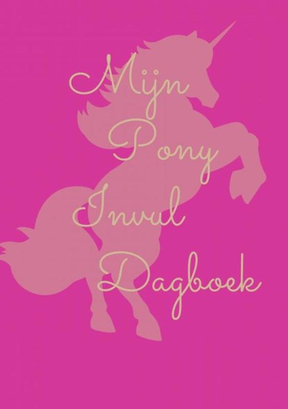 Mijn pony invul dagboek roze, Kris Degenaar - Paperback - 9789464654011