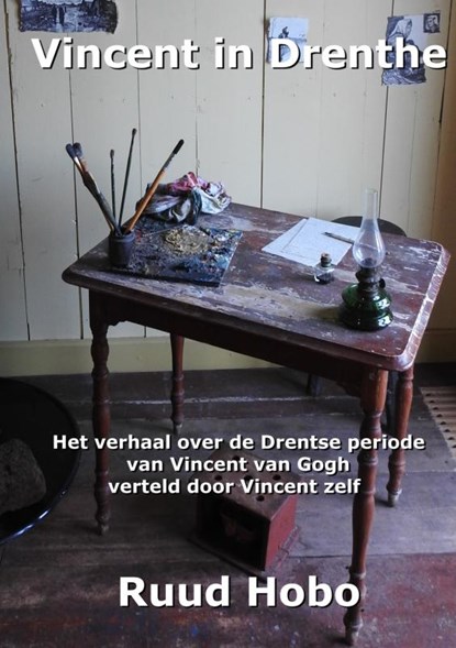 Vincent in Drenthe, Ruud Hobo - Paperback - 9789464654059
