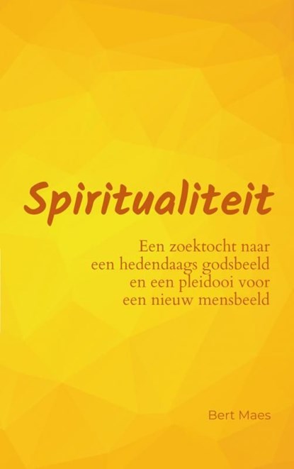 Spiritualiteit, Bert Maes - Ebook - 9789464654363