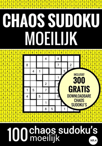 Sudoku Moeilijk: CHAOS SUDOKU - nr. 4 - Puzzelboek met 100 Moeilijke Puzzels voor Volwassenen en Ouderen, Sudoku Puzzelboeken - Paperback - 9789464654479