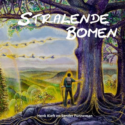 Stralende Bomen, Henk Kieft En Sander Funneman - Paperback - 9789464654615