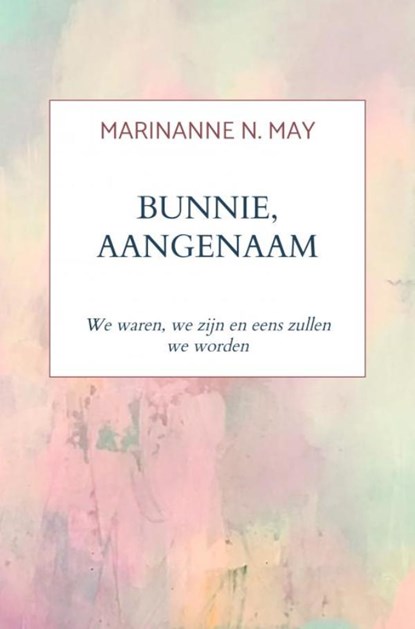 Bunnie, aangenaam, Marinanne N. May - Paperback - 9789464654882