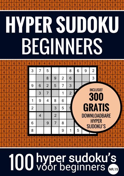 HYPER SUDOKU - nr. 15 - Sudoku Makkelijk - Puzzelboek met 100 Makkelijke Puzzels voor Volwassenen en Ouderen, Sudoku Puzzelboeken - Paperback - 9789464654998