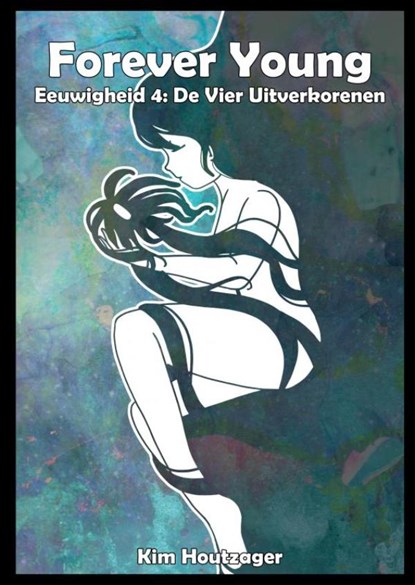 Forever Young Eeuwigheid 4, Kim Houtzager - Paperback - 9789464655223