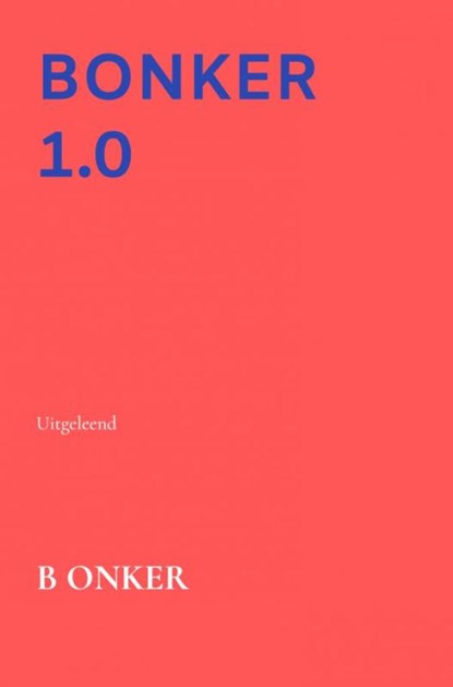 Bonker 1.0, B Onker - Paperback - 9789464655339