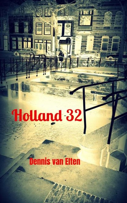 Holland 32, Dennis Van Elten - Paperback - 9789464656145