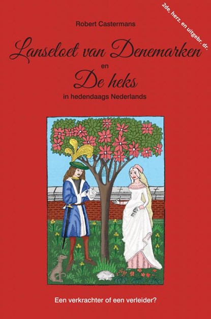 Lanseloet van Denemarken en De heks in hedendaags Nederlands, Robert Castermans - Paperback - 9789464656329