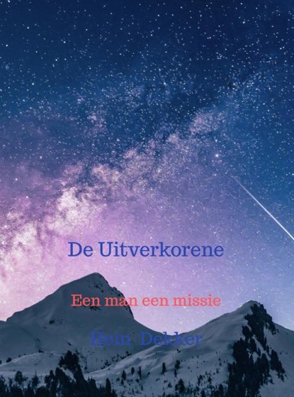 De Uitverkorene, Hein Dekker - Paperback - 9789464656787
