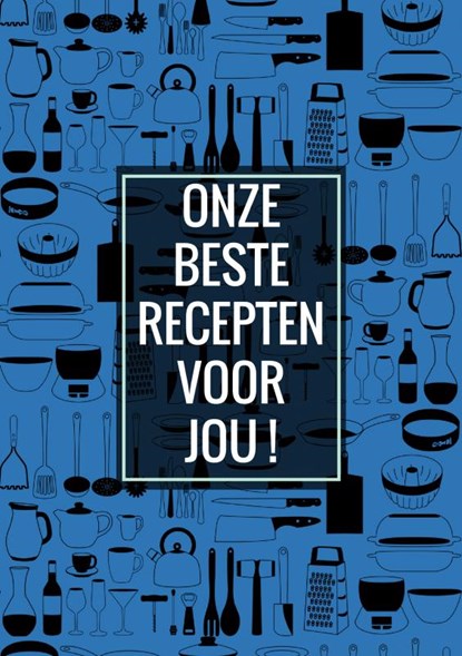 Afscheid Collega, Juf, Meester - Recepten Invulboek / Receptenboek: Onze Beste Recepten Voor Jou!, Originele Cadeaus - Paperback - 9789464657012