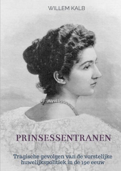 Prinsessentranen, Willem Kalb - Paperback - 9789464657104