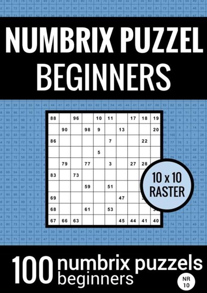 Puzzelboek met 100 Numbrix Puzzels voor Beginners - NR.10 - Numbrix Puzzel Makkelijk, Puzzelboeken & Meer - Paperback - 9789464657777