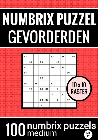 Numbrix Puzzel Medium voor Gevorderden - Puzzelboek met 100 Numbrix Puzzels - NR.12, Puzzelboeken & Meer - Paperback - 9789464657814