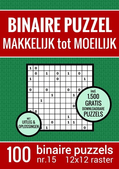 Kerst Cadeau - Binaire Puzzel - Makkelijk tot Moeilijk - Puzzelboek met 100 Binairo's - NR.15, Puzzelboeken & Meer - Paperback - 9789464657838