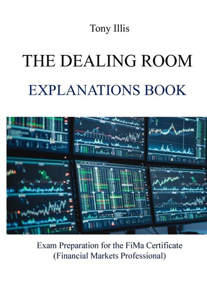 The Dealing Room Explanations Book, Tony Illis - Paperback - 9789464657890