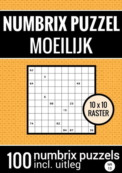 Puzzelboek met 100 Numbrix Puzzels voor Ver Gevorderden - NR.13- Numbrix Puzzel Moeilijk, Puzzelboeken & Meer - Paperback - 9789464658170