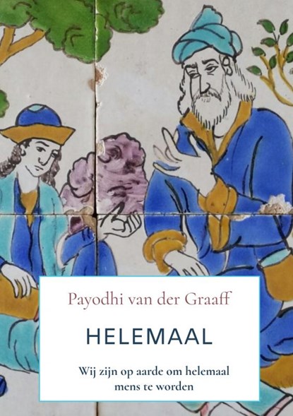 Helemaal, Payodhi van der Graaff - Paperback - 9789464658262